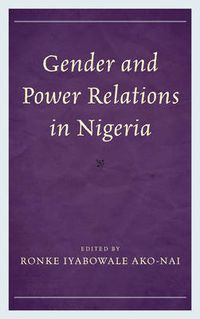 Cover image for Gender and Power Relations in Nigeria