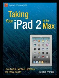 Cover image for Taking Your iPad 2 to the Max