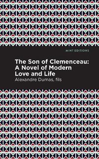 Cover image for The Son of Clemenceau: A Novel of Modern Love and Life