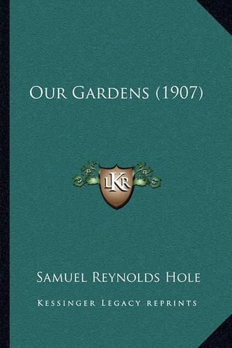 Our Gardens (1907)