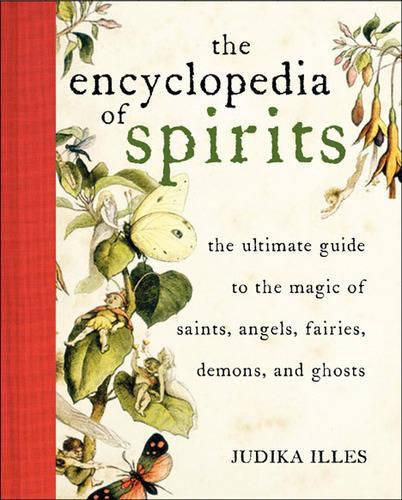 Cover image for Encyclopedia of Spirits: The Ultimate Guide to the Magic of Fairies, Genies, Demons, Ghosts, Gods & Goddesses