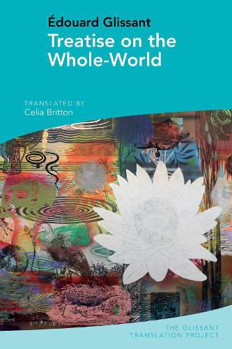 Cover image for Treatise on the Whole-World: by Edouard Glissant