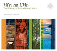 Cover image for Ni'n Na L'nu: The Mi'kmaq of Prince Edward Island