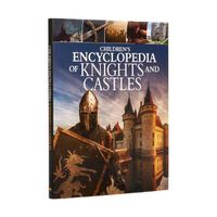 Cover image for Children's Encyclopedia of Knights and Castles