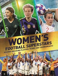 Cover image for Women's Football Superstars: Record-breaking Players, Teams and Tournaments