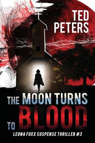 Cover image for The Moon Turns to Blood: Leona Foxx Suspense Thriller #3