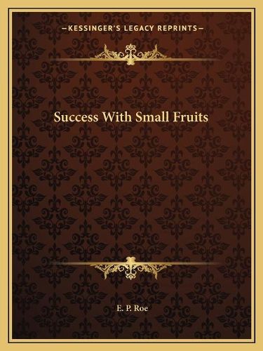 Success with Small Fruits