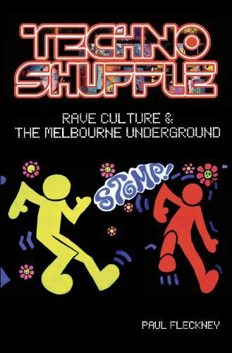 Cover image for Techno Shuffle: Rave Culture & the Melbourne Underground