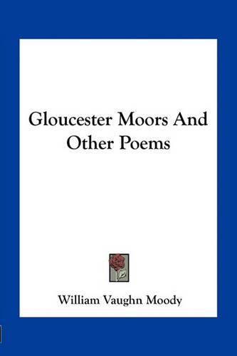 Gloucester Moors and Other Poems