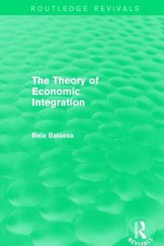 Cover image for The Theory of Economic Integration