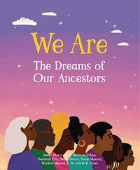 Cover image for We Are the Dreams of Our Ancestors