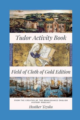 Cover image for The Tudor Activity Book: Field of Cloth of Gold Edition