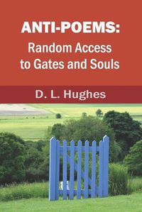 Cover image for Anti-Poems: Random Access to Gates and Souls
