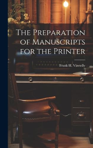 Cover image for The Preparation of Manuscripts for the Printer