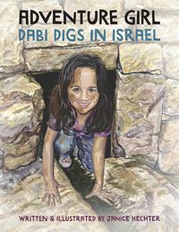 Cover image for Adventure Girl: Dabi Digs in Israel