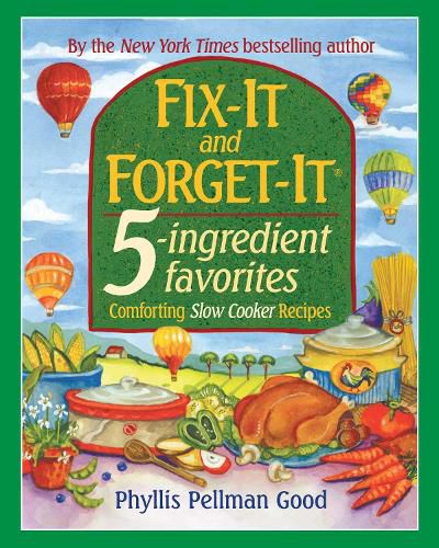 Cover image for Fix-It and Forget-It 5-Ingredient Favorites: Comforting Slow-Cooker Recipes, Revised and Updated