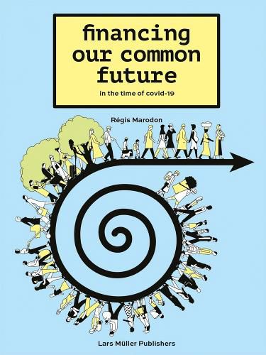 Cover image for Financing Our Common Future: In the time of Covid-19