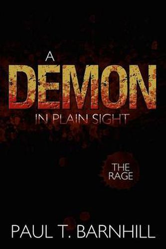Cover image for A Demon in Plain Sight: The Rage