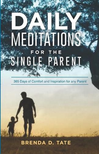 Cover image for Daily Meditations for the Single Parent: 365 Days of Comfort and Inspiration for any Parent