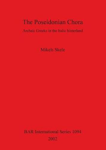 Cover image for The Poseidonian Chora: Archaic Greeks in the Italic hinterland