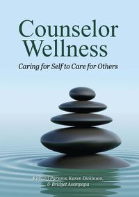 Cover image for Counselor Wellness: Caring for Self to Care for Others