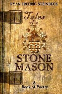 Cover image for Tales of a Stone Mason: A Book of Poetry