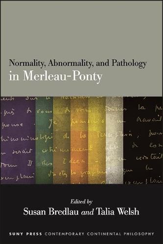 Cover image for Normality, Abnormality, and Pathology in Merleau-Ponty