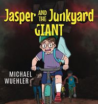 Cover image for Jasper and the Junkyard Giant