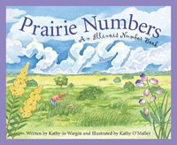 Cover image for Prairie Numbers: An Illinois Number Book