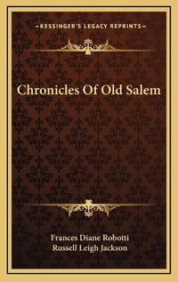 Cover image for Chronicles of Old Salem