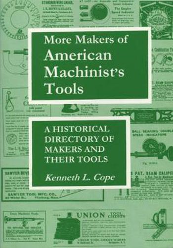 Cover image for More Makers of American Machinist's Tools: A Historical Directory of Makers and Their Tools