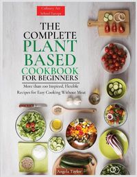 Cover image for The Complete Plant Based Cookbook for Beginners