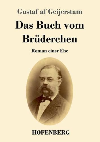 Das Buch vom Bruderchen: Roman einer Ehe