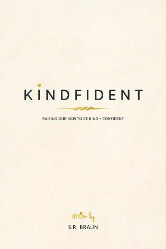 Kindfident: Raising our kids to be kind + confident