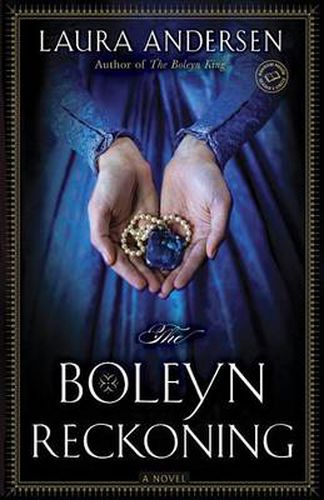 Cover image for The Boleyn Reckoning: A Novel