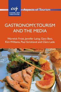 Cover image for Gastronomy, Tourism and the Media