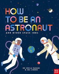 Cover image for How to be an Astronaut and Other Space Jobs