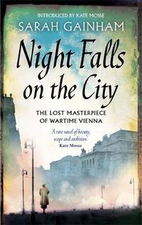Cover image for Night Falls On The City: The Lost Masterpiece of Wartime Vienna