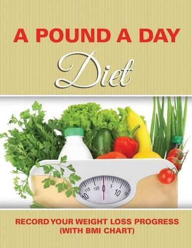 A Pound A Day Diet: Record Your Weight Loss Progress (with BMI Chart)