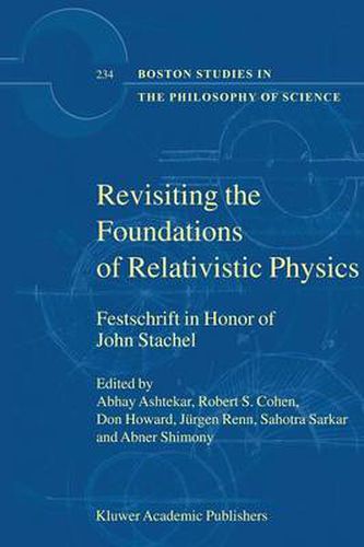 Cover image for Revisiting the Foundations of Relativistic Physics: Festschrift in Honor of John Stachel