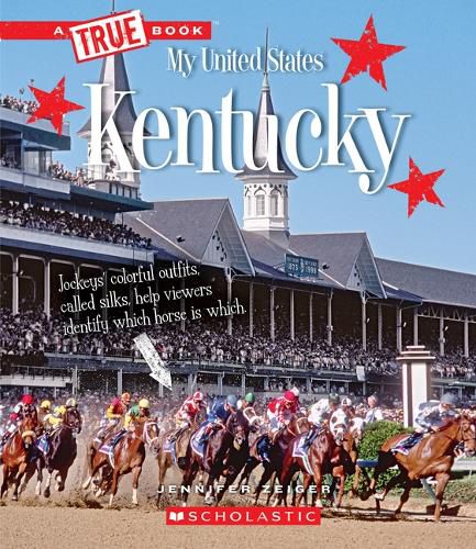 Kentucky (a True Book: My United States) (Library Edition)