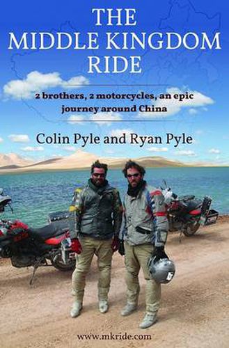 Cover image for Middle Kingdom Ride: Two Brothers, Two Motorcycles -- An Epic Journey Around China