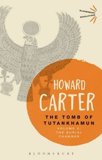 Cover image for The Tomb of Tutankhamun: Volume 2: The Burial Chamber