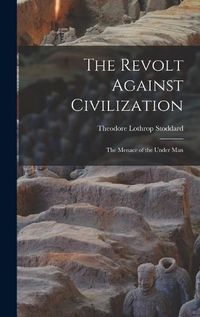 Cover image for The Revolt Against Civilization