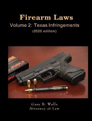 Cover image for Firearm Laws Volume 2: Texas Infringements