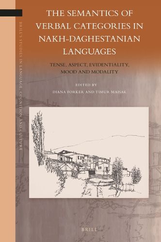 Cover image for The Semantics of Verbal Categories in Nakh-Daghestanian Languages: Tense, Aspect, Evidentiality, Mood and Modality