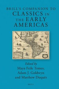 Cover image for Brill's Companion to Classics in the Early Americas