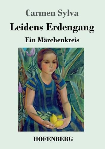 Leidens Erdengang: Ein Marchenkreis