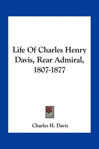 Life of Charles Henry Davis, Rear Admiral, 1807-1877