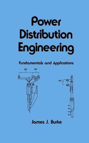 Cover image for Power Distribution Engineering: Fundamentals and Applications